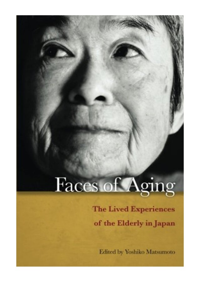 Faces of Aging: The Lived Experiences of the Elderly in Japan